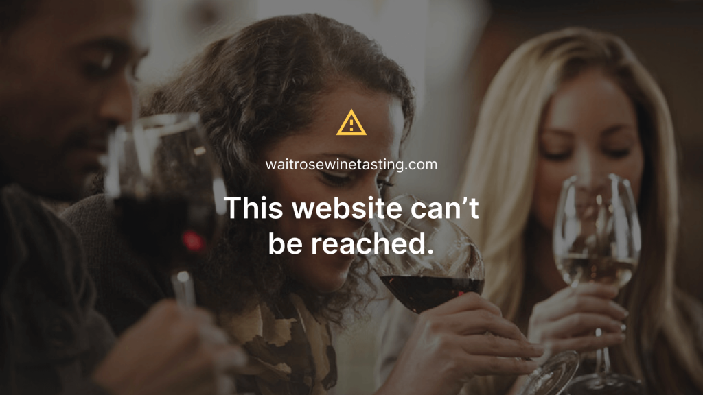Waitrose wine tasting at home website cannot be reached