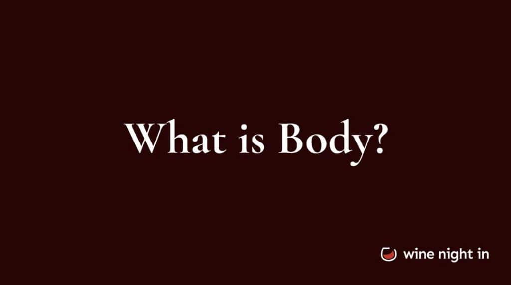 Body in wine explained for wine tasting at home